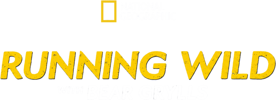 Running Wild with Bear Grylls — National Geographic